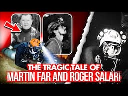 The Tragic Tale of Martin Far and Roger Salari: A Cave Diving Disaster