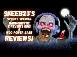 Harmonicdyne Eris & WOO Mini Power Base Reviews!!  Spooky Halloween Special!