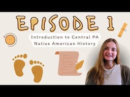 Native American Heritage Month | Episode 1: Introduction to Pennsylvania's Native American History