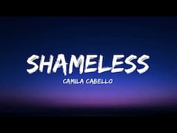 Camila Cabello - Shameless (Lyrics)