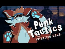 Punk Tactics | Animation Meme (TYSM FOR 100K)