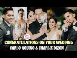 Congratulations Carlo Aquino and Charlie Dizon on your wedding || Real Videos and Photos