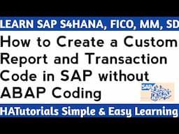 How to Create a Custom Report and Transaction Code in SAP without ABAP Coding