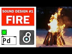 Fire Sound Design in Pure Data and MaxMSP (Sound Design Series #1)