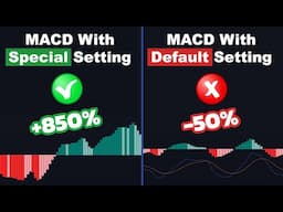 Try MACD With This SPECIAL Settings to See the MIRACLE! [Best MACD Settings]