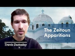 The Marian Apparitions at Zeitoun wiuth Travis Dumsday