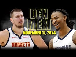 Denver Nuggets vs Memphis Grizzlies Full Game Highlights - November 17, 2024 | 2024-25 NBA Season