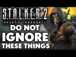 12 Things You Shouldn't IGNORE In STALKER 2