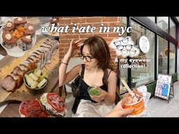 Summer in NYC vlog ᯓ★ my eyewear collection w/ NYBK, what I ate in a week