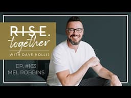 Rise Together: Ep. #163 High Five Yourself with Mel Robbins