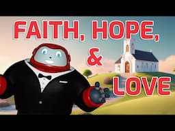 Gizmo's Daily Bible Byte - 331 - 1 Corinthians 13:13 - Faith, Hope, & Love