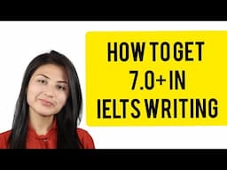 IELTS Writing Task 2: HOW TO ACHIEVE BAND SCORE  7.0 +