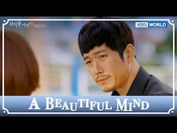 But it wasn't as bad as I expected. [A Beautiful Mind : EP.07-2] | KBS WORLD TV 241121