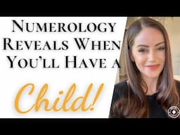 Numerology Reveals When You'll Have a Child or Grandchild! Find Out When You'll Start a Family 👶