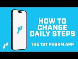 How To Change Daily Steps In The 1st Phorm App