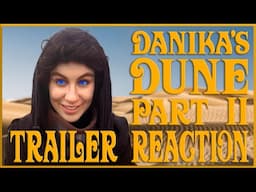 Danika's DUNE 2 Trailer Reaction