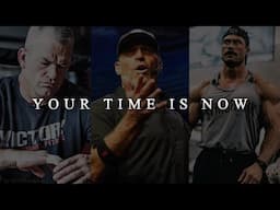 YOUR TIME IS NOW - Best Morning Motivational Video Speeches