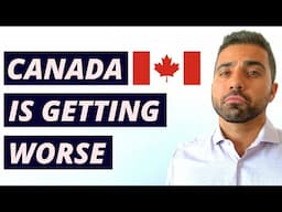 WHY CANADA IS GETTING WORSE | 5 Signs That Canada Is In Decline